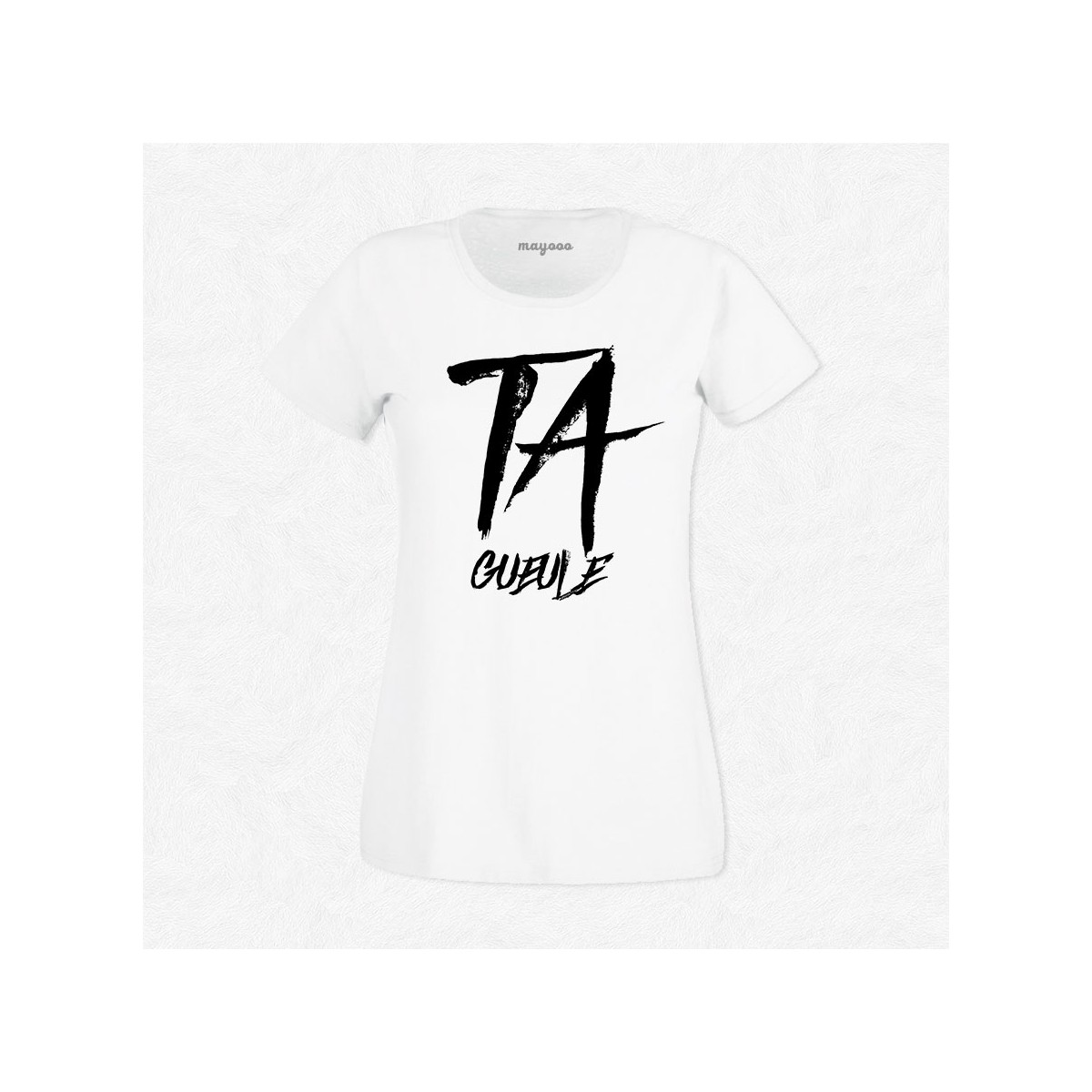 T-shirt Ta gueule