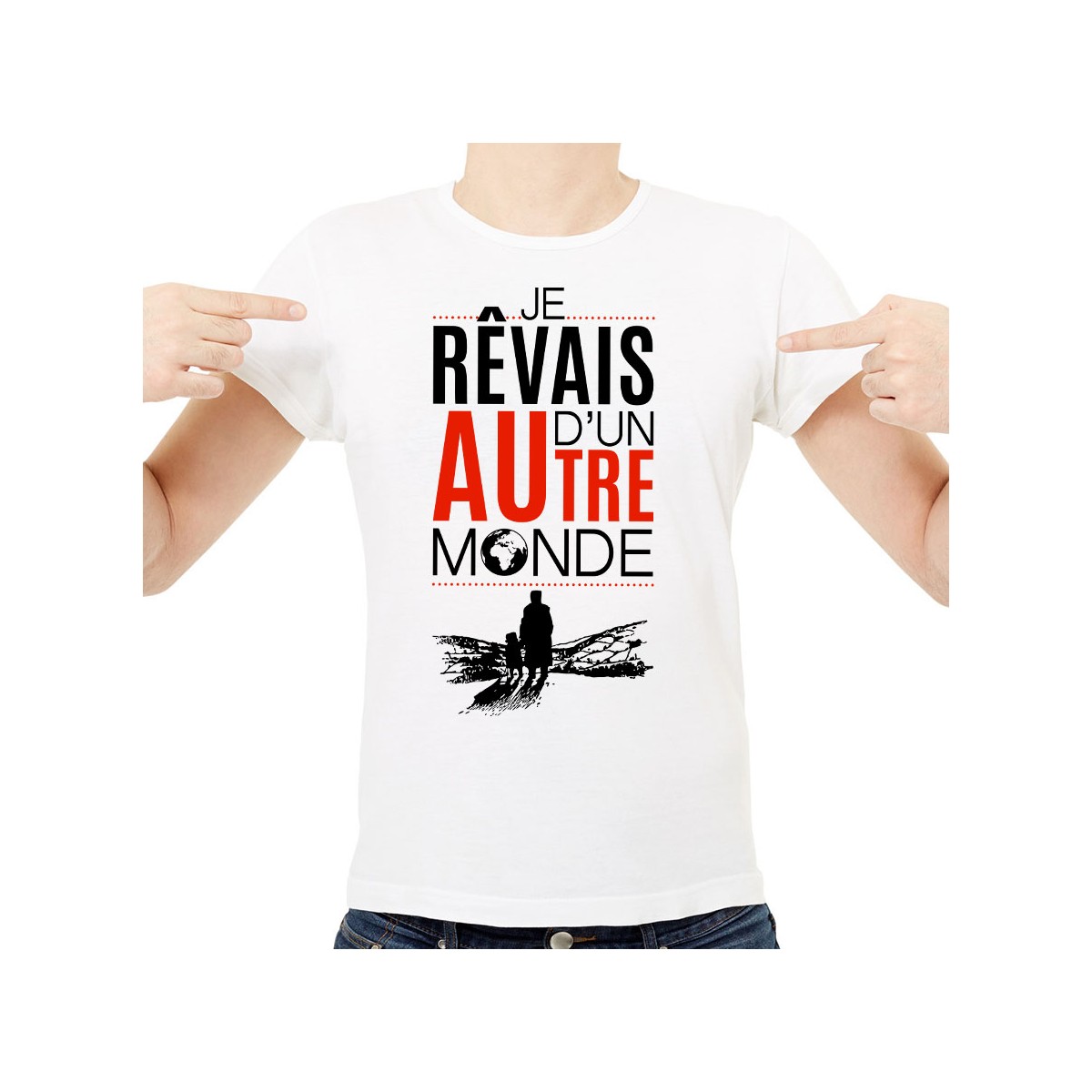 T-shirt Je rêvais d'un autre monde