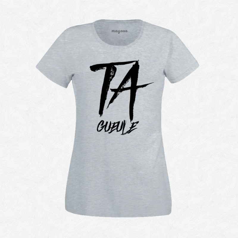 T-shirt Ta gueule