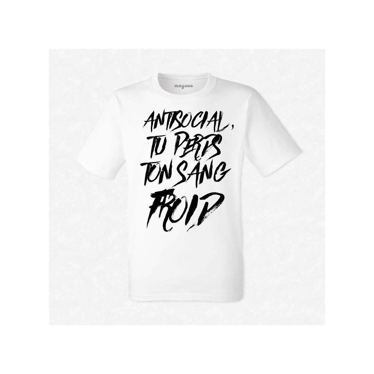 T-shirt Antisocial tu perds ton sang froid