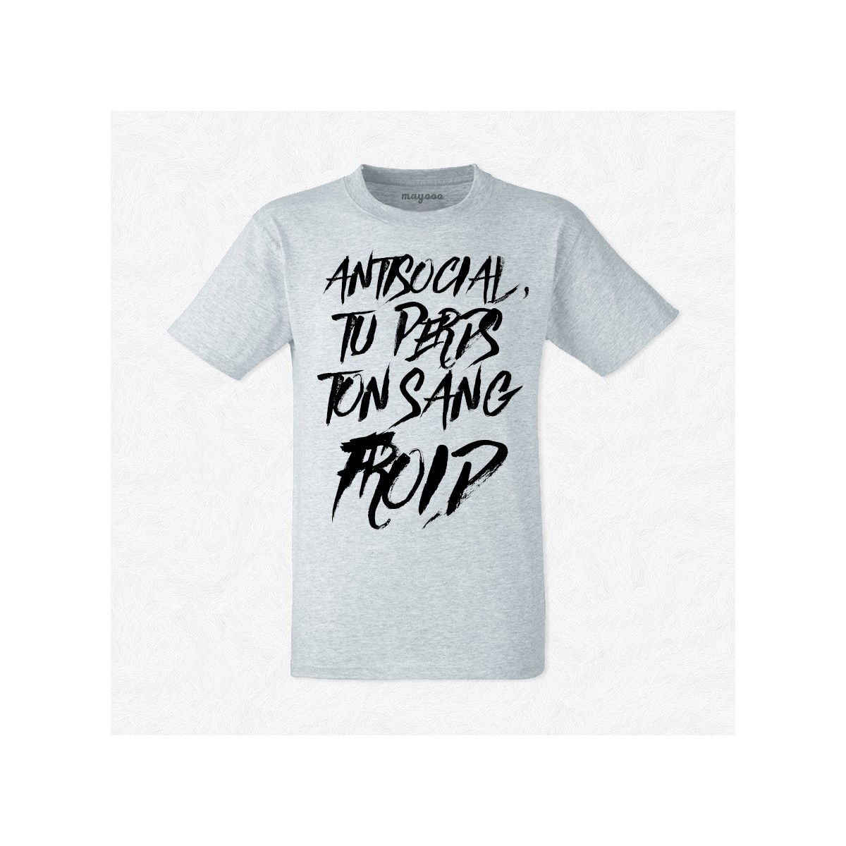 T-shirt Antisocial tu perds ton sang froid