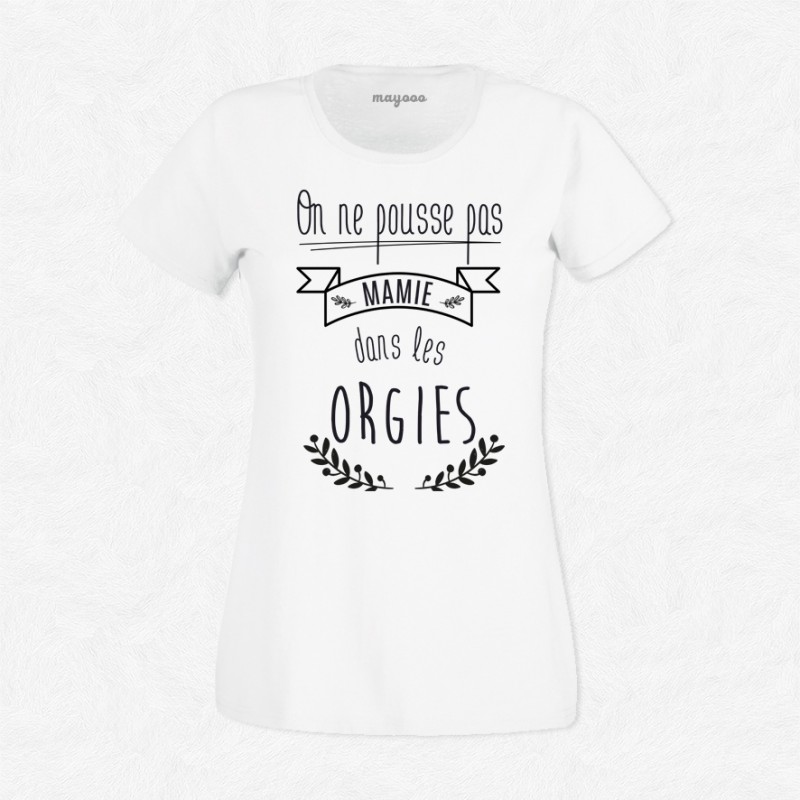 T-shirt Mamie dans les orgies