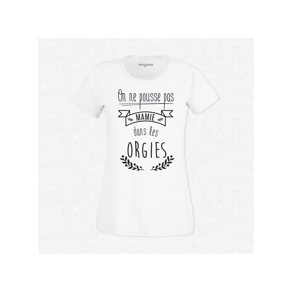 T-shirt Mamie dans les orgies