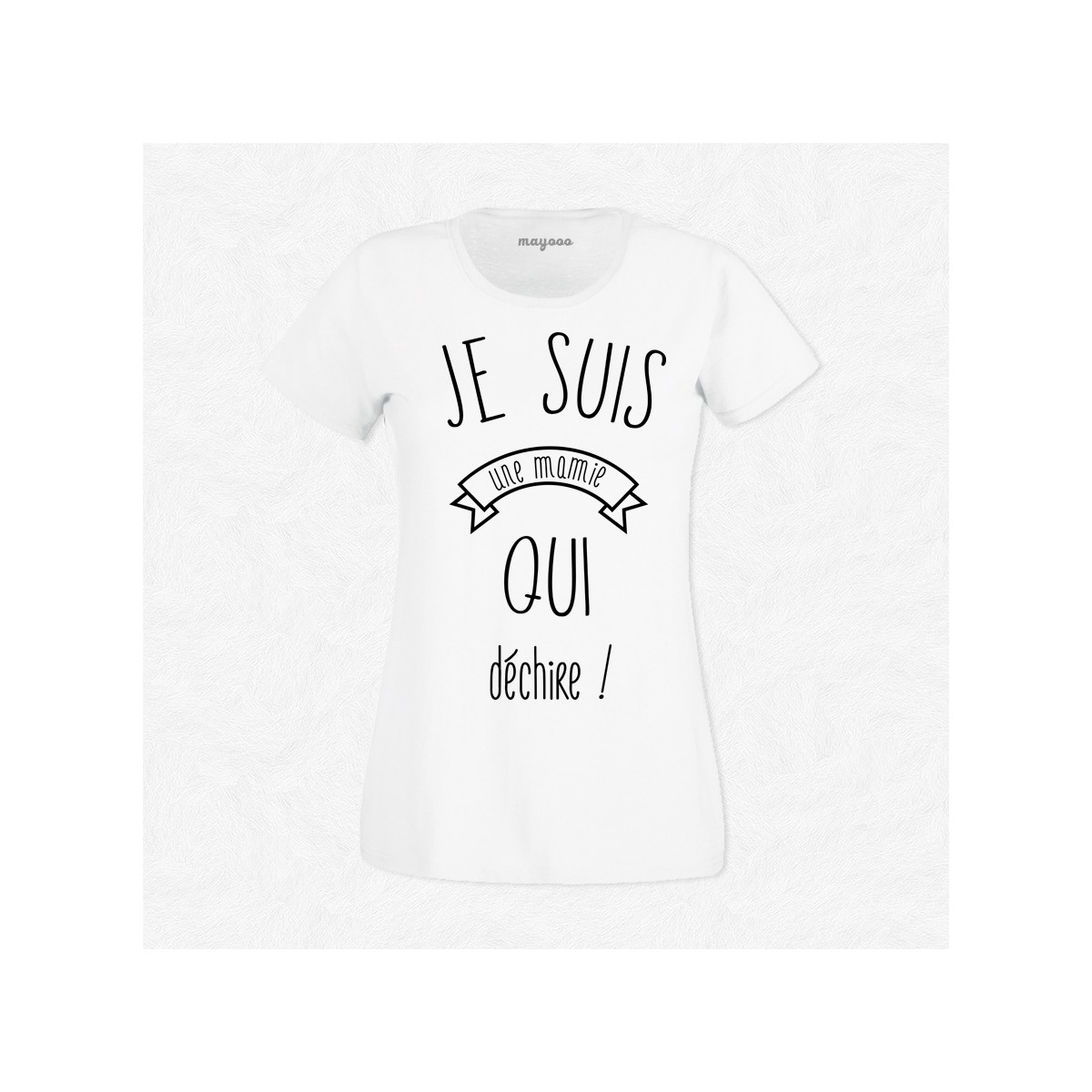 T-shirt Mamie qui déchire