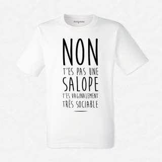 T-shirt Non t'es pas une salope