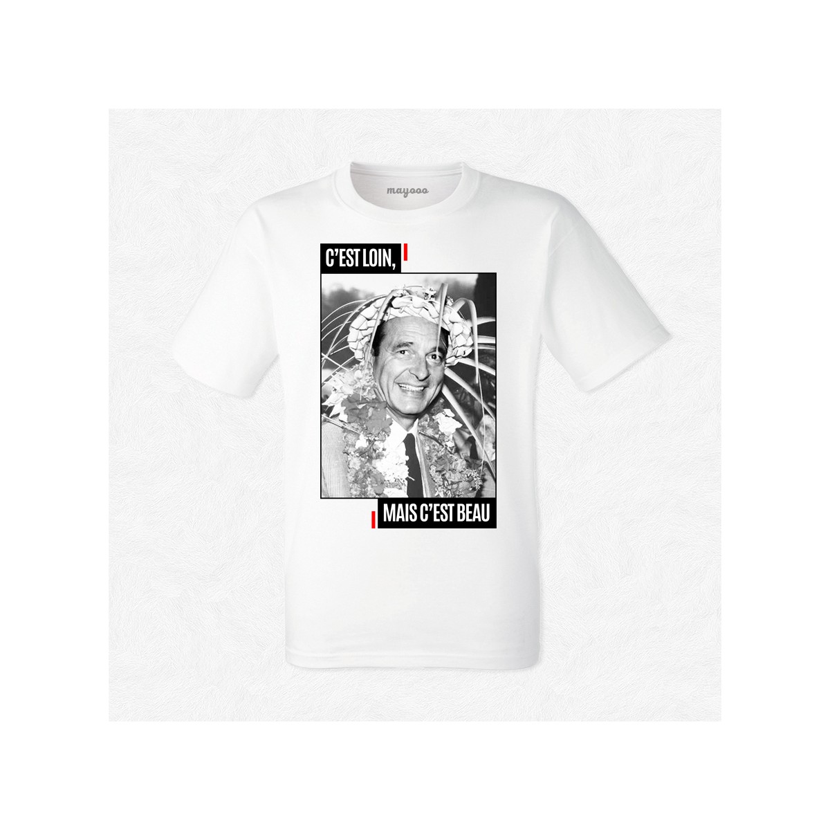 T-shirt Chirac c'est loin