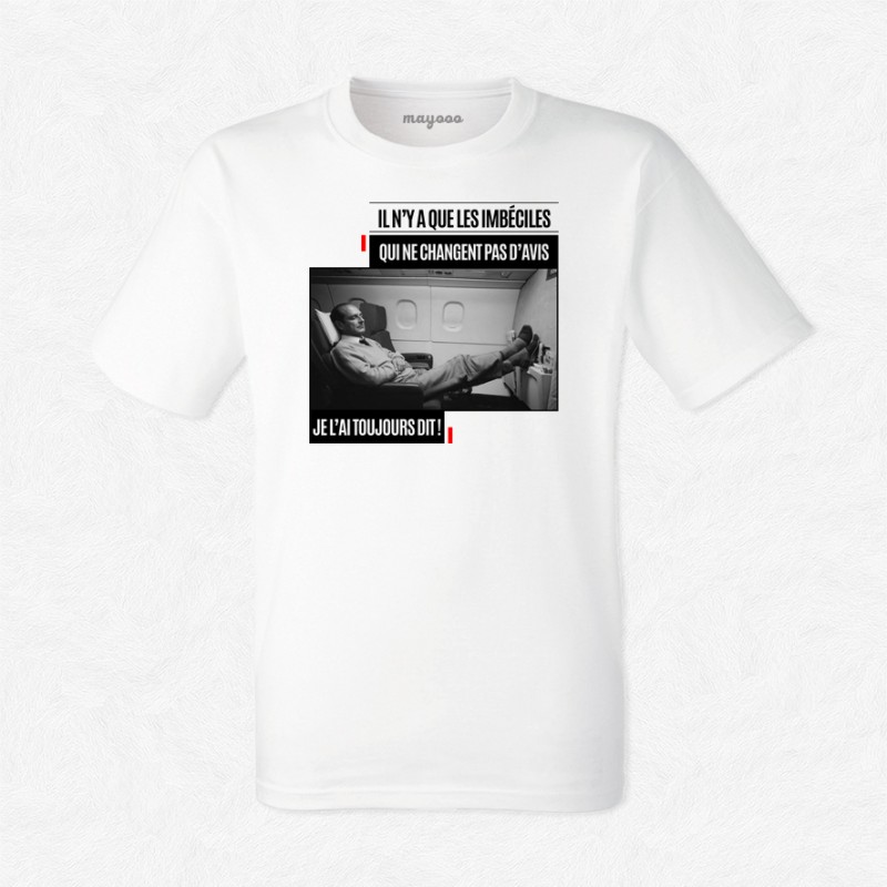 T-shirt Chirac Je l'ai toujours dit