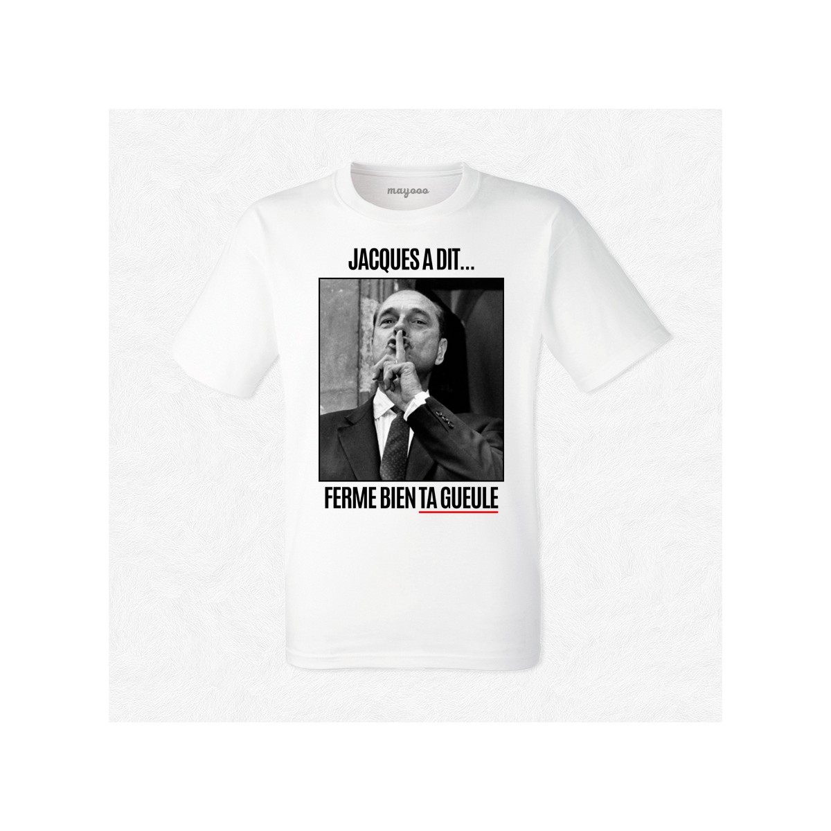 T-shirt Chirac Jacques à dit