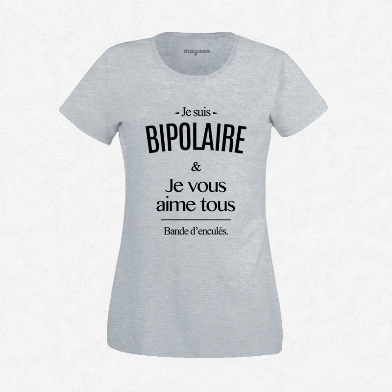 T-shirt Je suis bipolaire