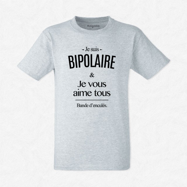 T-shirt Je suis bipolaire