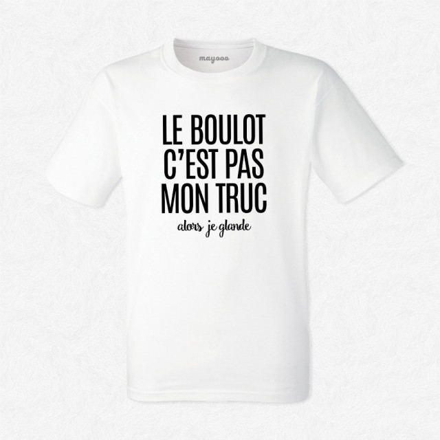 T-shirt Le boulot c'est pas mon truc