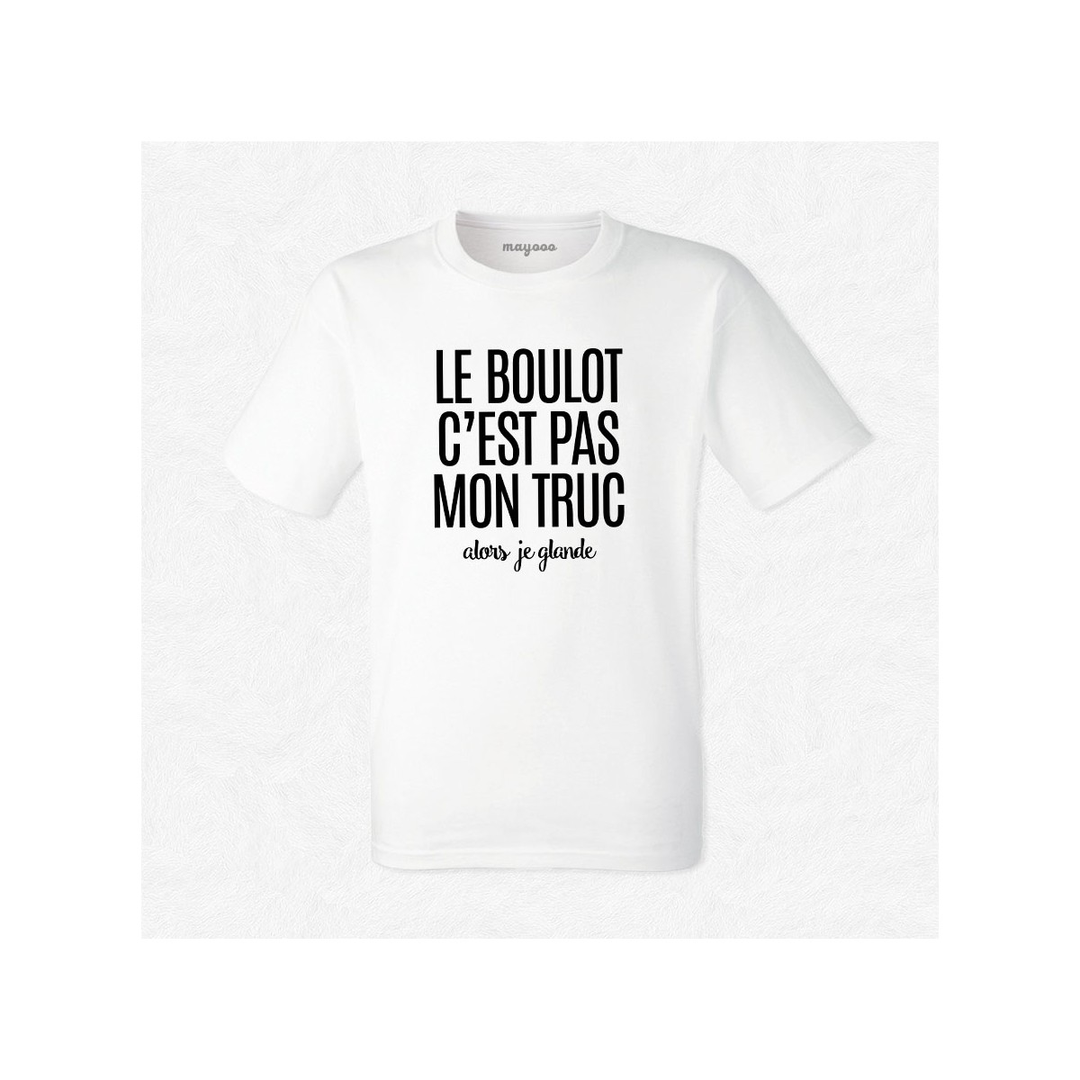 T-shirt Le boulot c'est pas mon truc