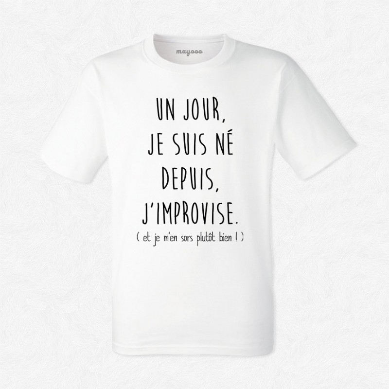 T-shirt Un jour je suis né