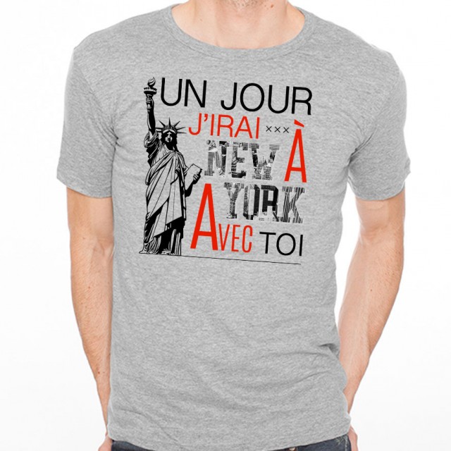 T-shirt Un jour j'irai à New-york avec toi