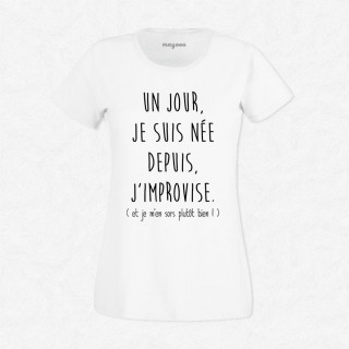 T-shirt Un jour je suis née