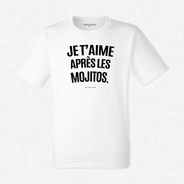 T-shirt Je t'aime après les mojitos