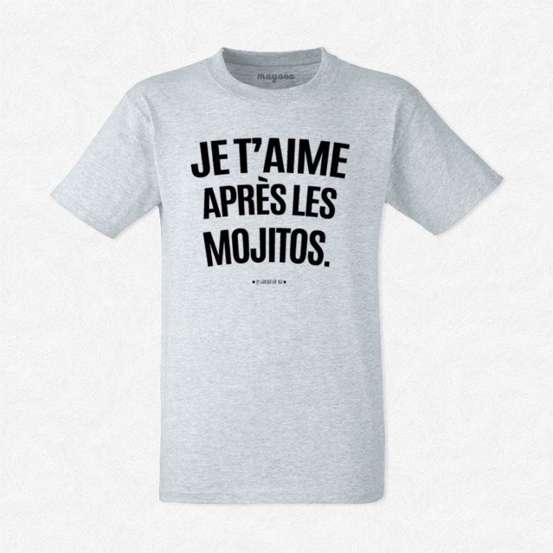 T-shirt Je t'aime après les mojitos