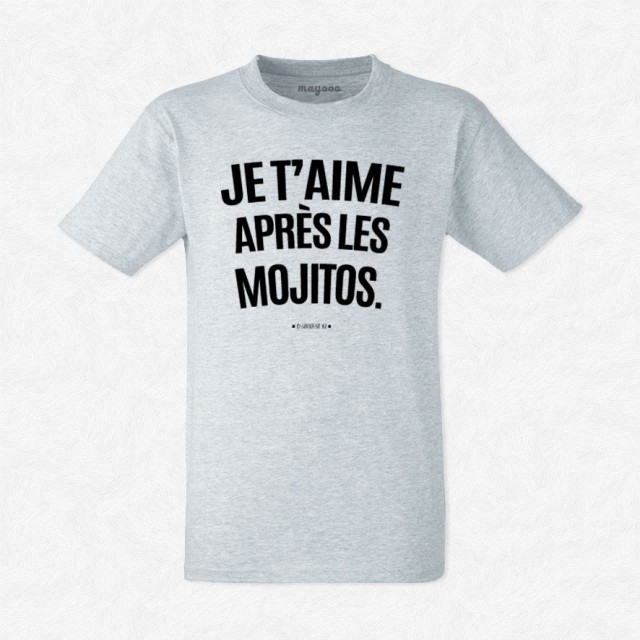 T-shirt Je t'aime après les mojitos