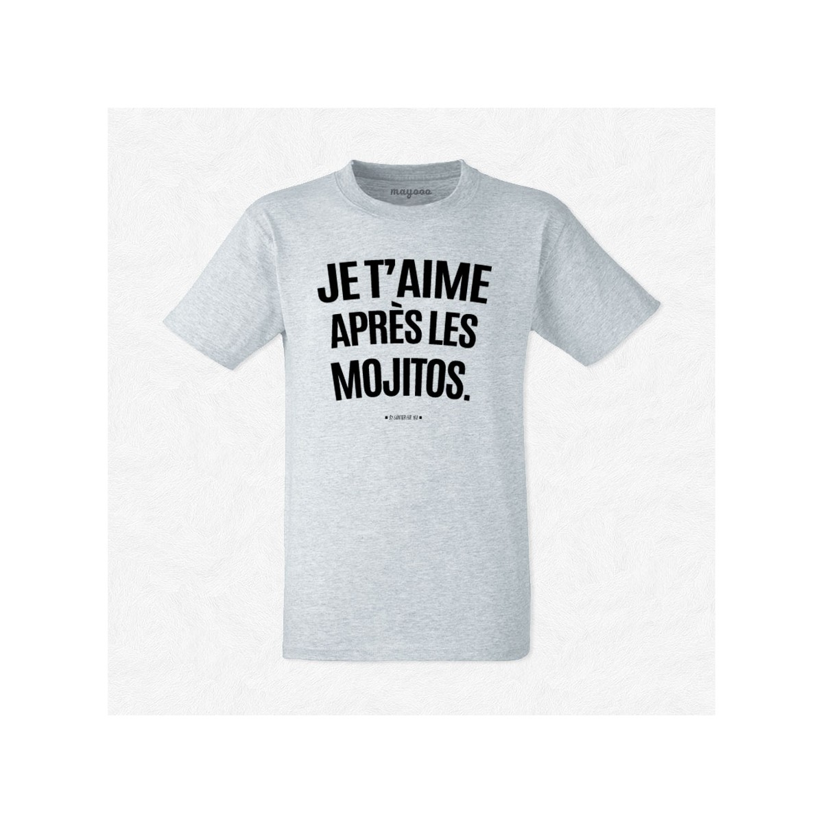 T-shirt Je t'aime après les mojitos