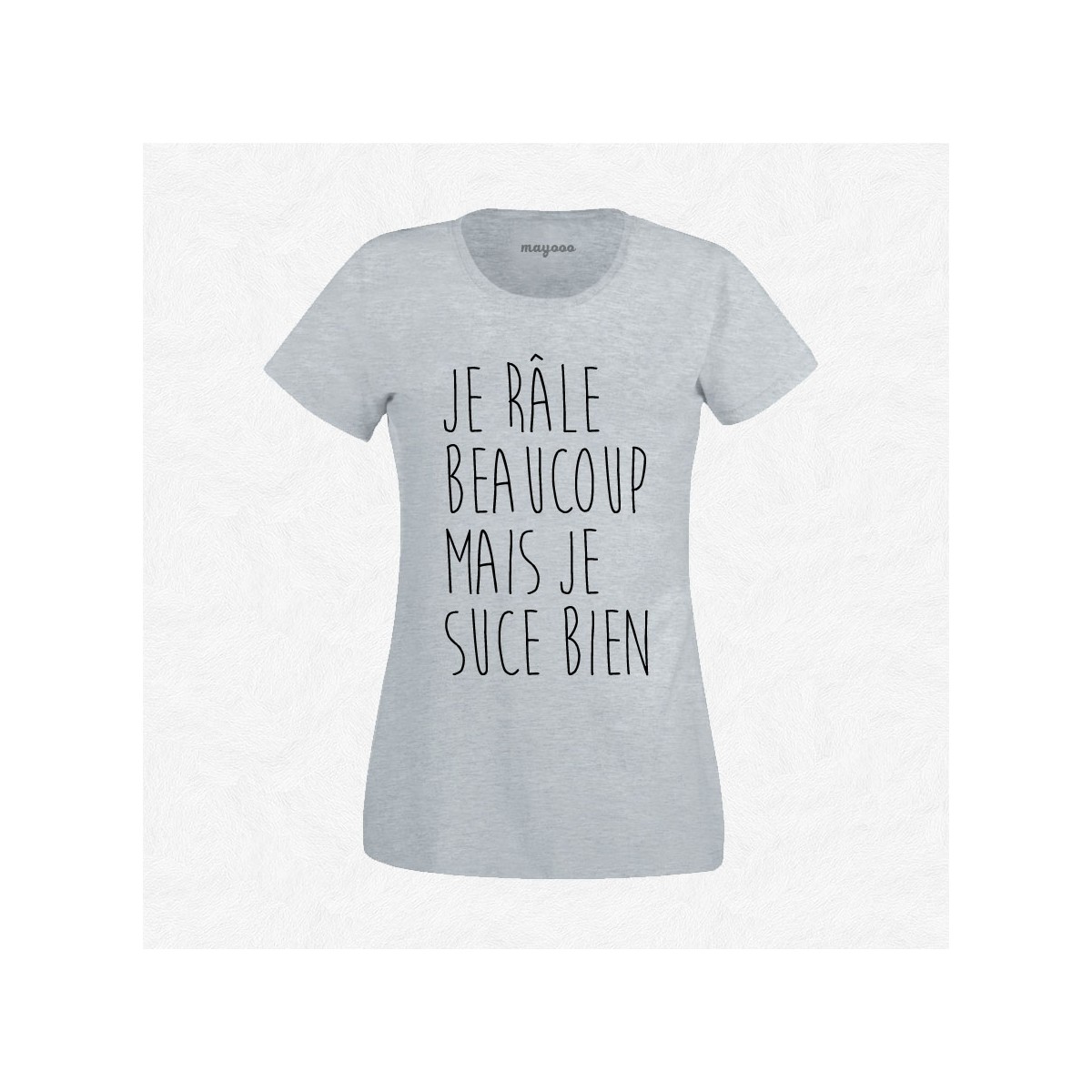 T-shirt Je râle beaucoup