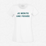 T-shirt Je mérite une fessée