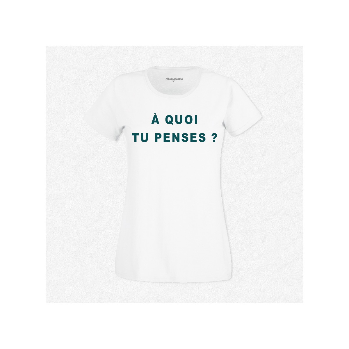 T-shirt À quoi tu penses ?