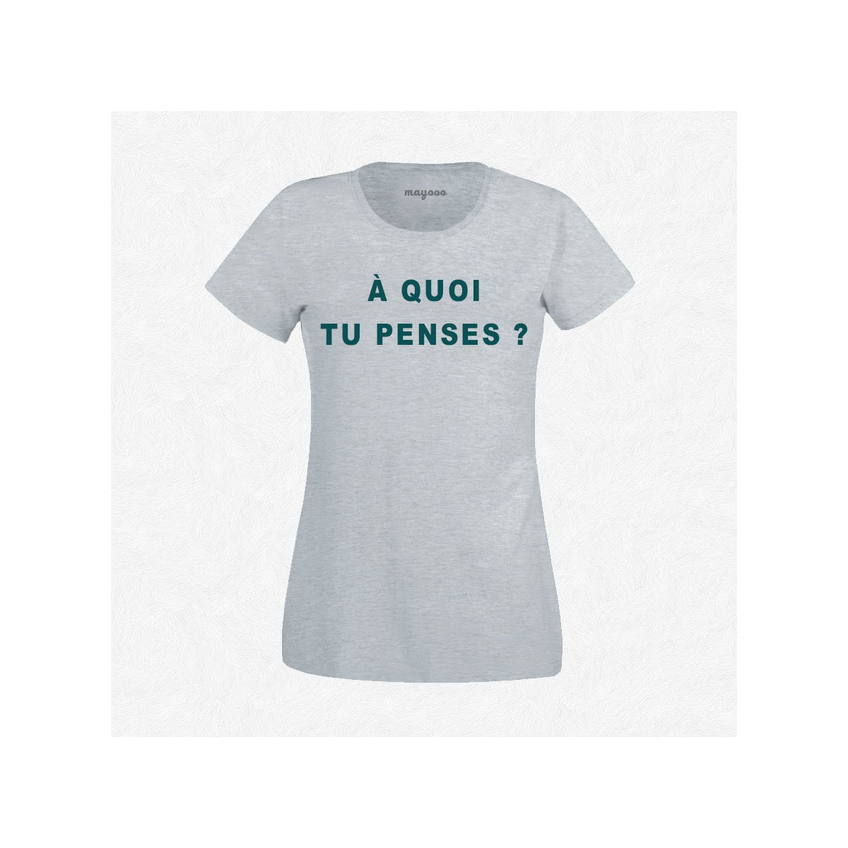 T-shirt À quoi tu penses ?