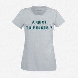 T-shirt À quoi tu penses ?