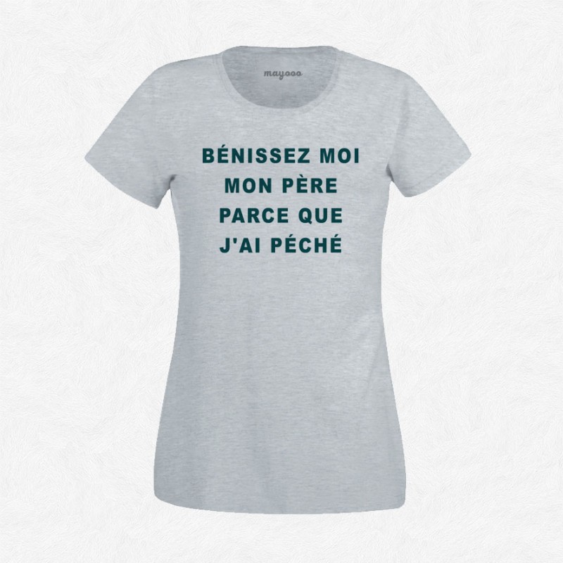 T-shirt Bénissez moi mon père parce que j'ai pêchée