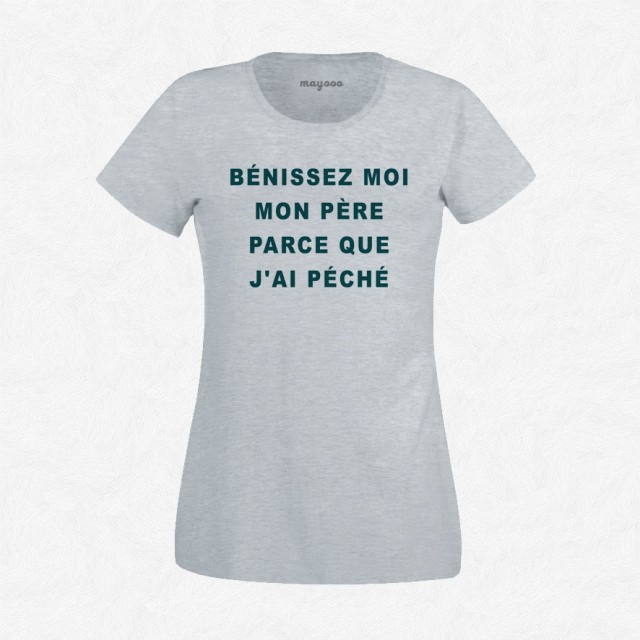 T-shirt Bénissez moi mon père parce que j'ai pêchée