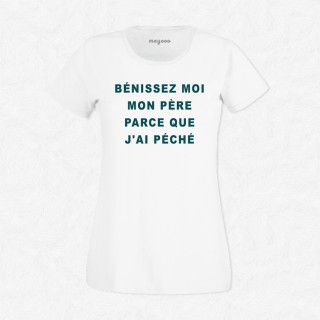 T-shirt Bénissez moi mon père parce que j'ai pêchée