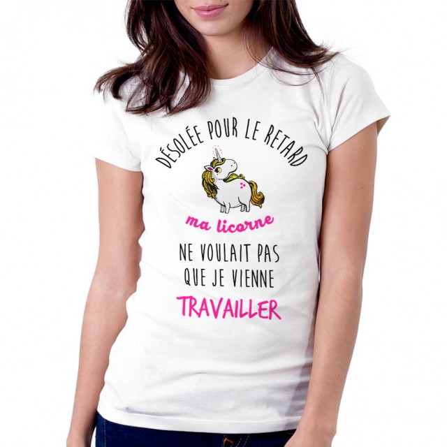 T-shirt Désolé pour le retard, ma licorne..