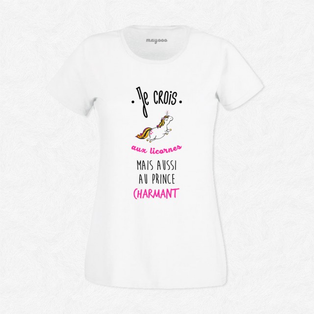 T-shirt Je crois aux licornes ET au prince charmant