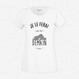 T-shirt Je le ferai peut-être demain