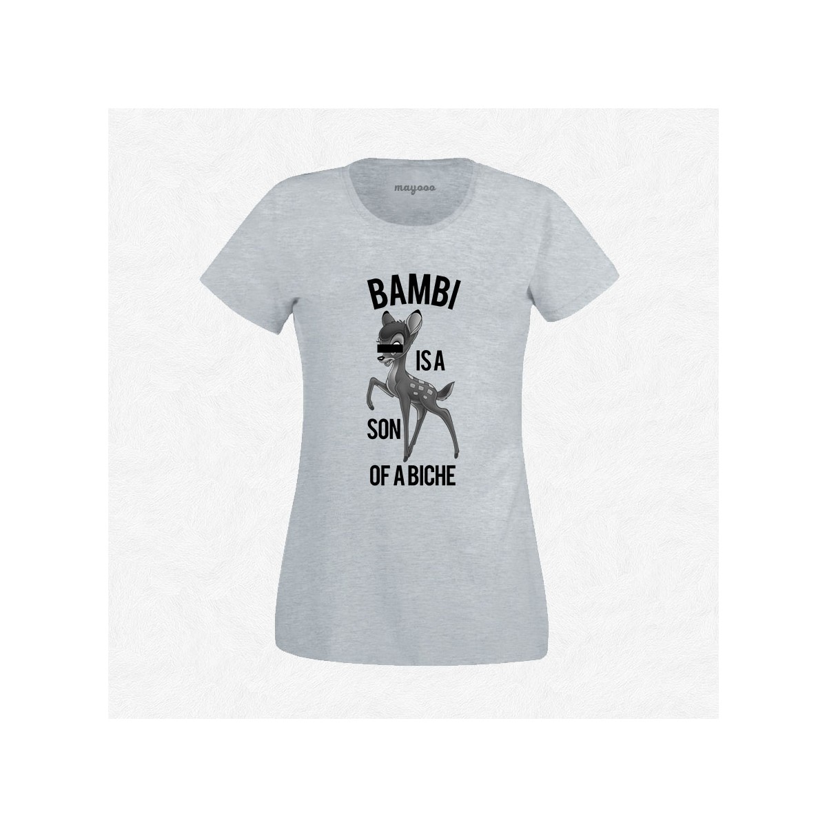 T-shirt Bambi is son of a biche