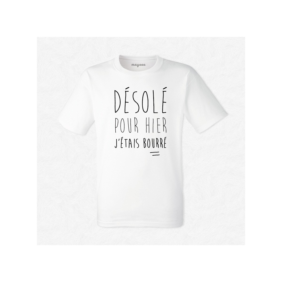 T-shirt Désolé pour hier