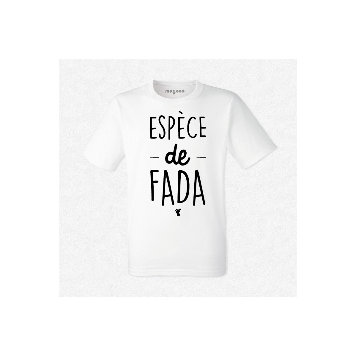 T-shirt Espèce de fada