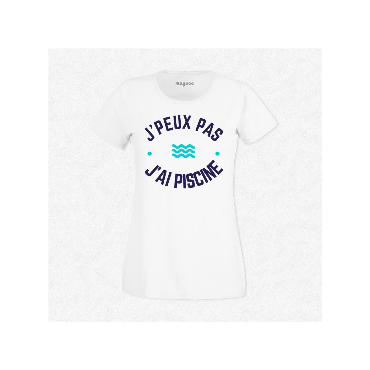 T-shirt J'peux pas j'ai piscine