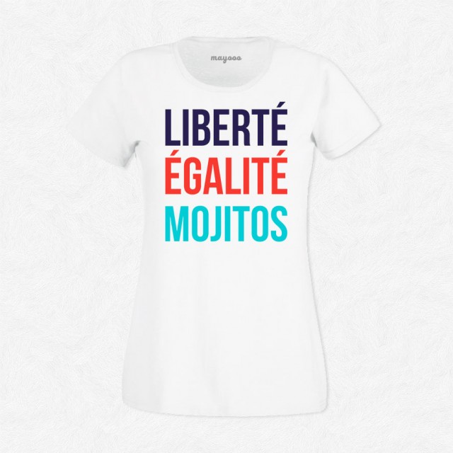 T-shirt Liberté, égalité, mojitos