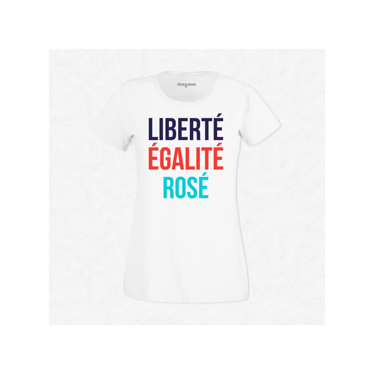 T-shirt Liberté, égalité, rosé