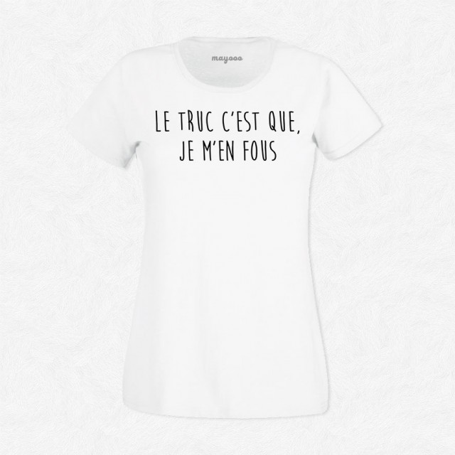 T-shirt Je m'en fous