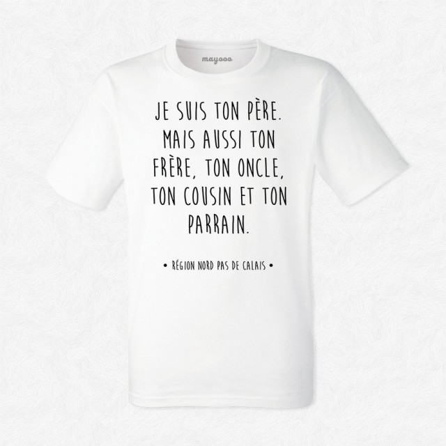 T-shirt Je suis ton père mais aussi..