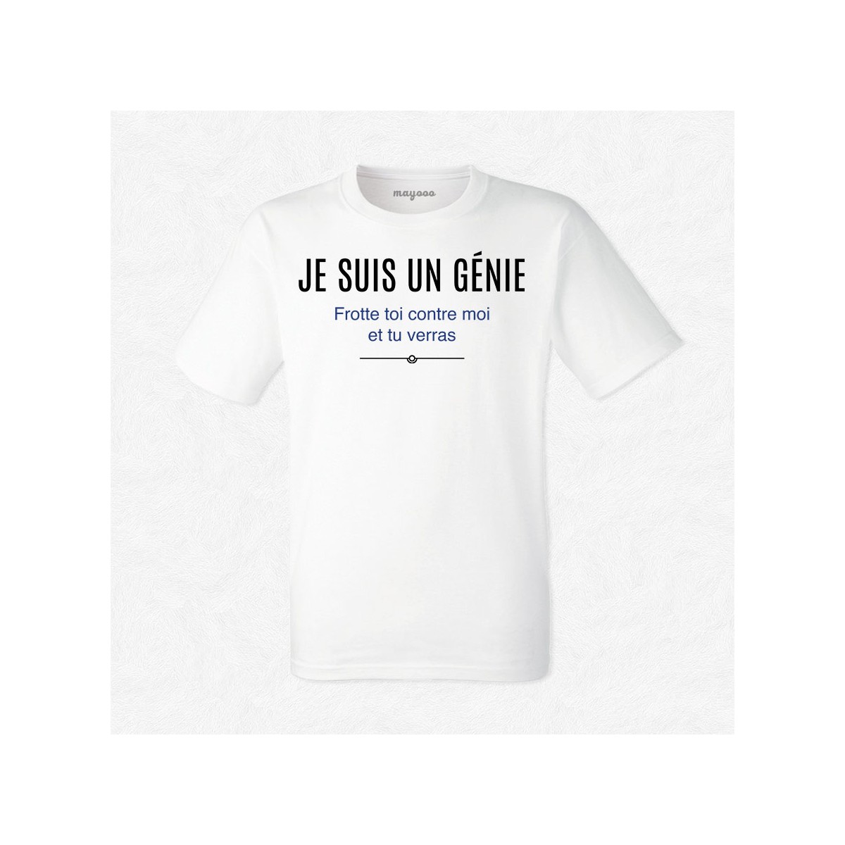 T-shirt Je suis un génie