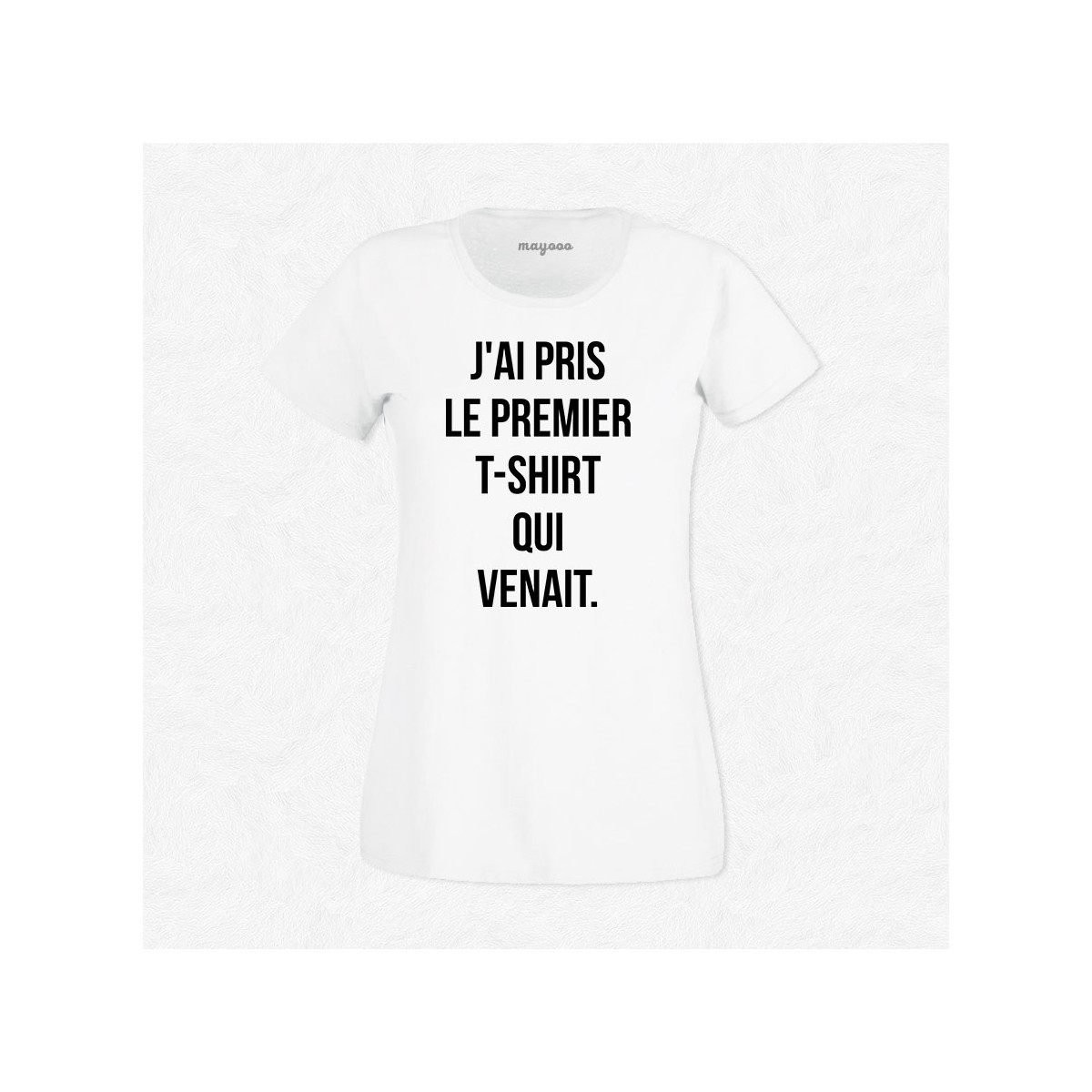 T-shirt Le premier t-shirt qui venait