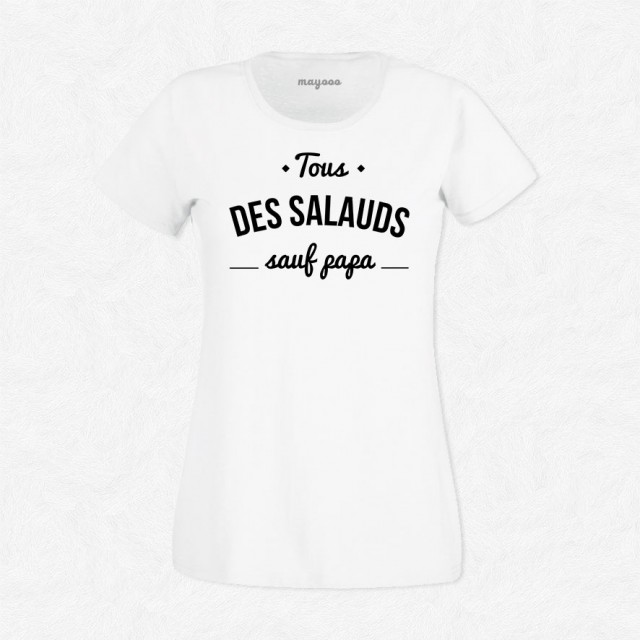 T-shirt Tous des salauds