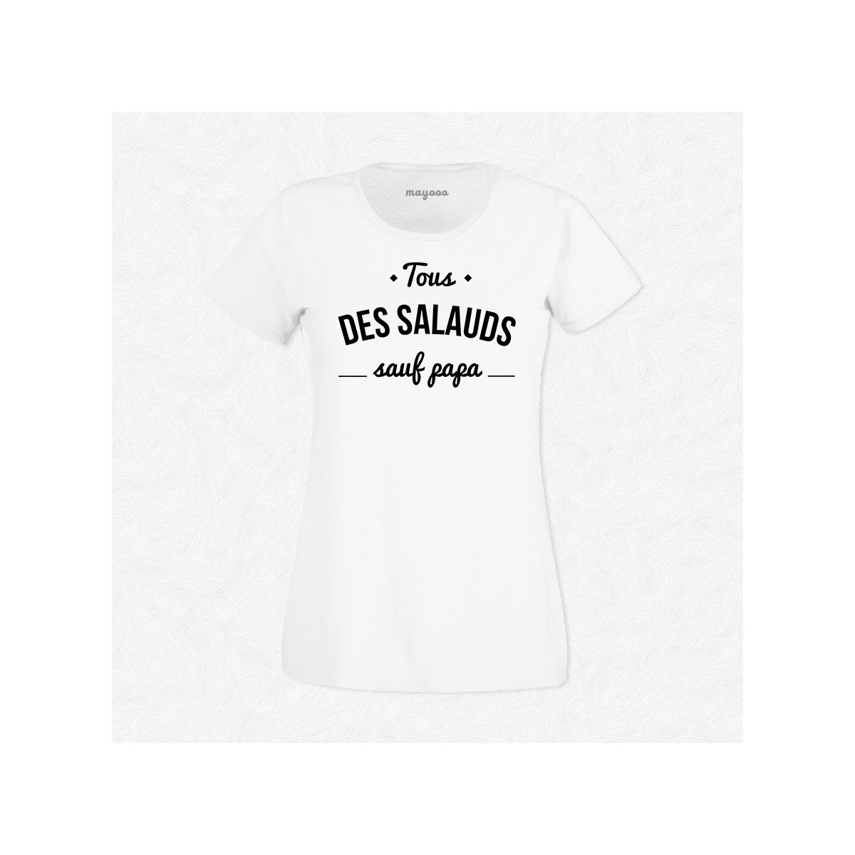 T-shirt Tous des salauds