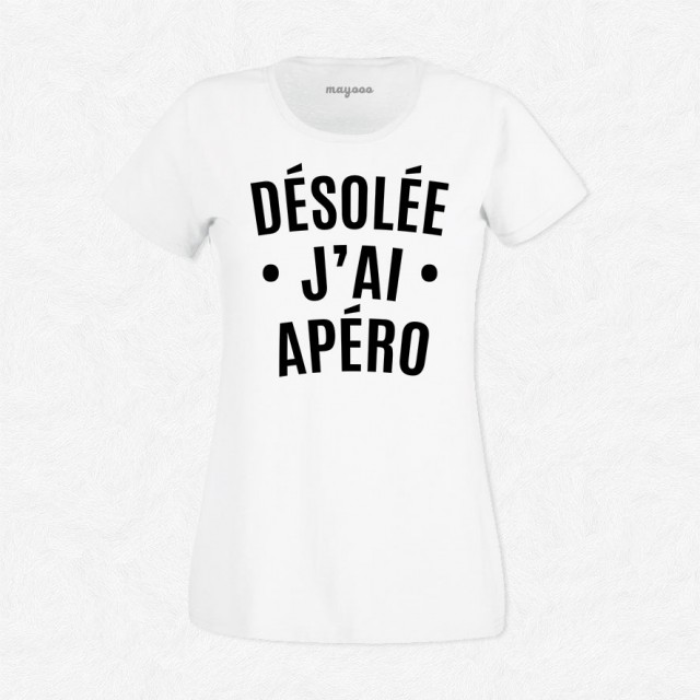 T-shirt Désolée j'ai apéro