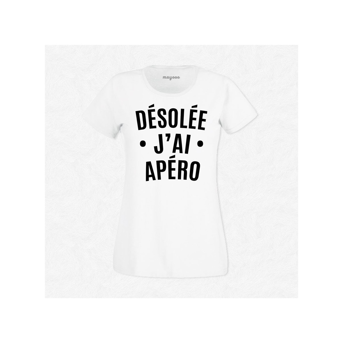 T-shirt Désolée j'ai apéro