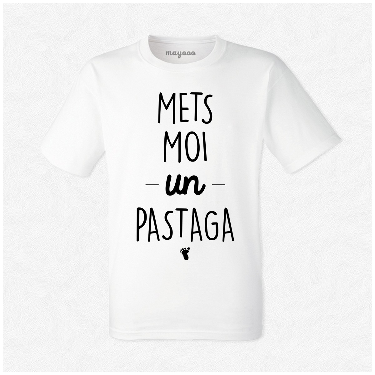 T-shirt Mets moi un pastaga