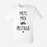 T-shirt Mets moi un pastaga